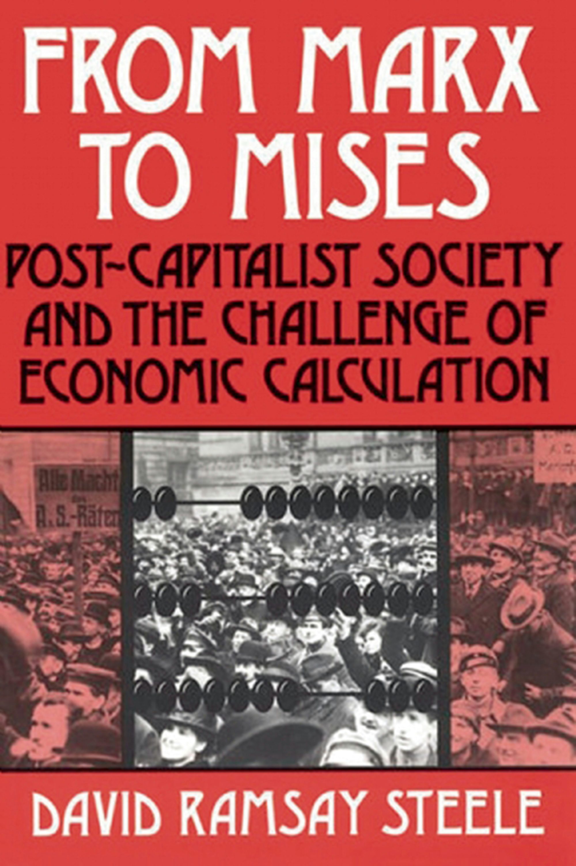 Book cover image for From Marx to Mises ISBN: 9780812690163